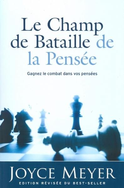 Le champ de bataille de la pensée Soyez victorieux dans vos pensées