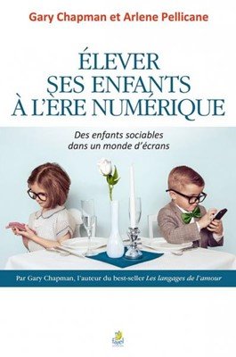 Elever ses enfants à l'ère numérique Des enfants sociables dans un monde d'écrans