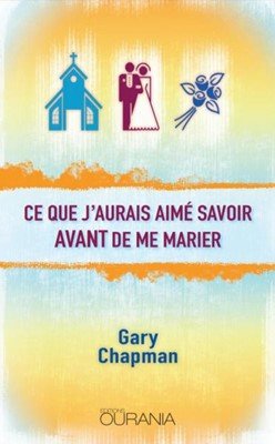 Ce que j'aurais aimé savoir avant de me marier Format poche