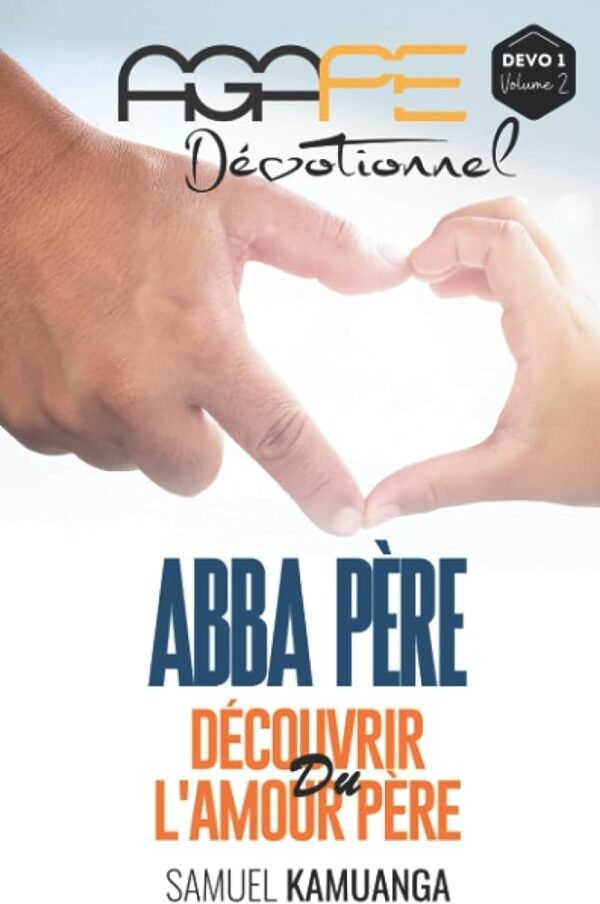 ABBA PERE: Découvrir l’amour du Père