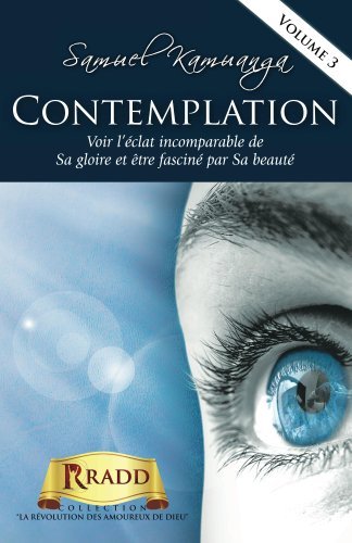 Contemplation (La Révolution des Amoureux de Dieu vol. 3)