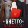 DU GHETTO AU BARREAU