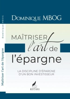 MAÎTRISER L’ART DE L’ÉPARGNE
