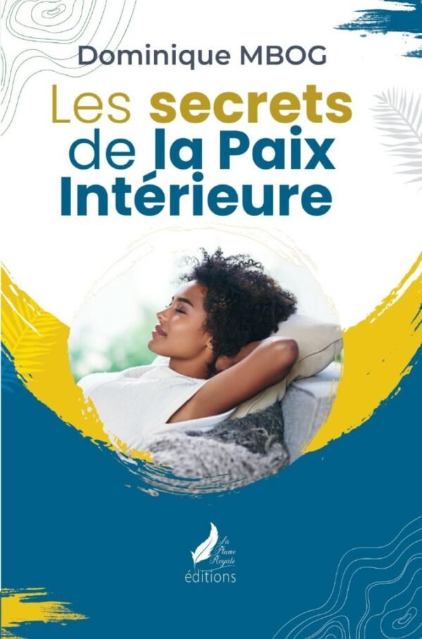 LES SECRETS DE LA PAIX INTÉRIEURE