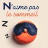 N’AIME PAS LE SOMMEIL