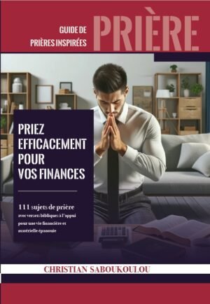 Priez efficacement pour vos finances