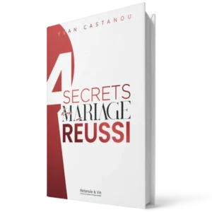 Les 4 secrets d'un mariage réussi