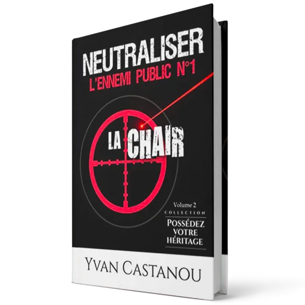 Neutraliser l'ennemi public n°1 - La chair Volume 2 - Collection Possédez votre héritage