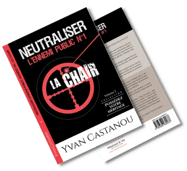 Neutraliser l'ennemi public n°1 - La chair Volume 2 - Collection Possédez votre héritage