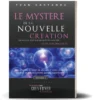 Le mystère de la nouvelle création
