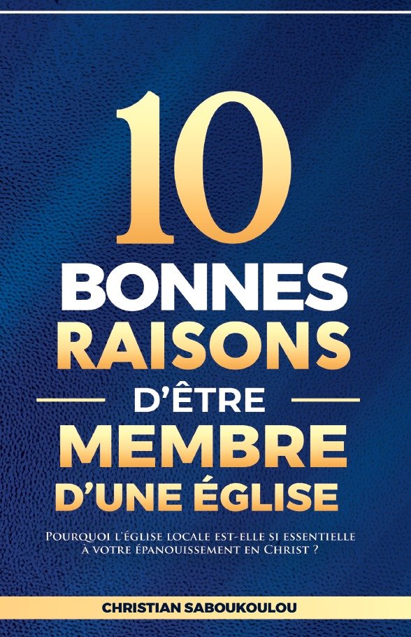 10 bonnes raisons d’être membre d’une église