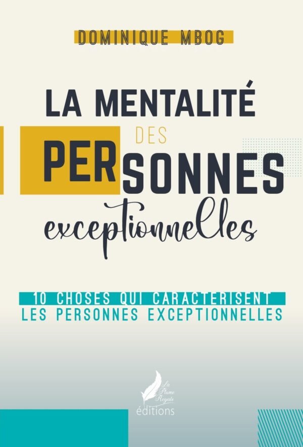 LA MENTALITÉ DES PERSONNES EXCEPTIONNELLES