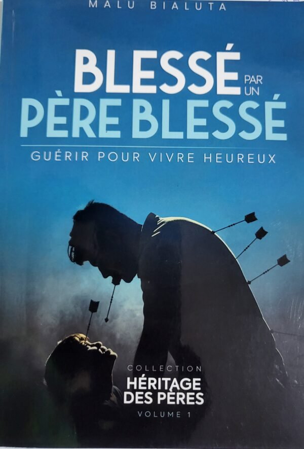 Blessé par un père blessé