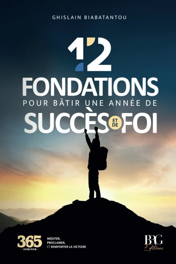619bfmt5IOL._SL1500_ 12 fondations pour bâtir une année de succès et de foi